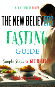 "Cover of the book titled 'The New Believers Fasting Guide: Simple Steps to Get Results.' The design features a minimalist style with bold typography. The title is prominently displayed, emphasizing the practical and result-oriented approach of the guide for new believers interested in fasting."